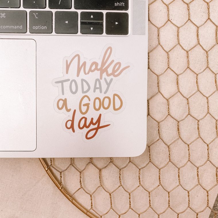 CLEAR Make Today A Good Day Stickers
